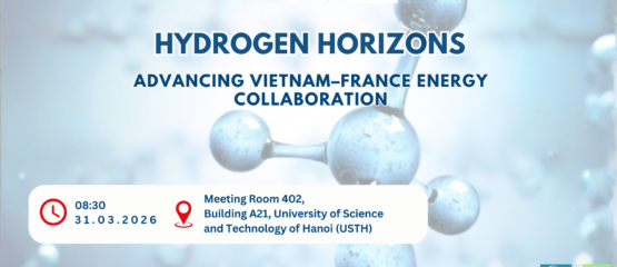 Hội thảo Tầm nhìn Hydrogen: Thúc đẩy hợp tác năng lượng Việt Nam – Pháp
